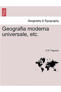 Geografia Moderna Universale, Etc.