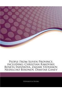 Articles on People from Sliven Province, Including: Christian Rakovsky, Reneta Indzhova, Zahari Stoyanov, Nedelcho Beronov, Dimitar Ganev