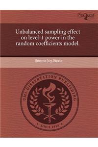 Unbalanced Sampling Effect on Level-1 Power in the Random Coefficients Model
