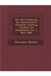 �ber Den Ursprung Der Homerischen Gedichte