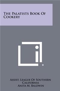 The Palatists Book of Cookery