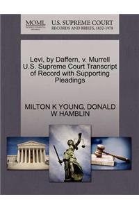 Levi, by Daffern, V. Murrell U.S. Supreme Court Transcript of Record with Supporting Pleadings