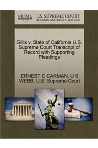 Gillis V. State of California U.S. Supreme Court Transcript of Record with Supporting Pleadings
