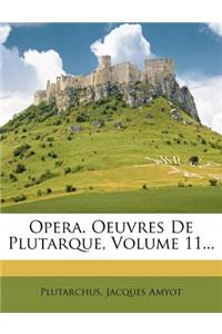 Opera. Oeuvres de Plutarque, Volume 11...