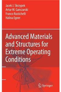 Advanced Materials and Structures for Extreme Operating Conditions