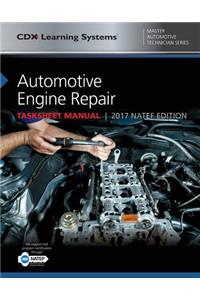 Automotive Engine Repair Tasksheet Manual: CDX Master Automotive Technician Series