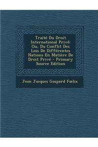 Traite Du Droit International Prive