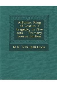 Alfonso, King of Castile