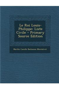 Le Roi Louis-Philippe: Liste Civile