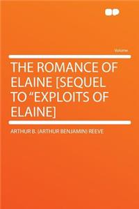 The Romance of Elaine [Sequel to Exploits of Elaine]