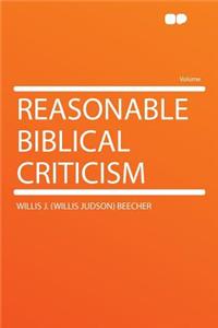 Reasonable Biblical Criticism