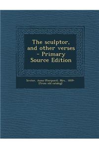 The Sculptor, and Other Verses