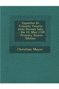 Expositio de Transitu Veneris Ante Discum Solis ...
