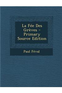La Fee Des Greves