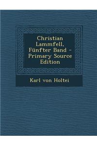 Christian Lammfell, Funfter Band - Primary Source Edition
