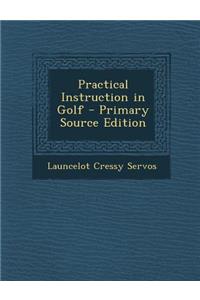 Practical Instruction in Golf