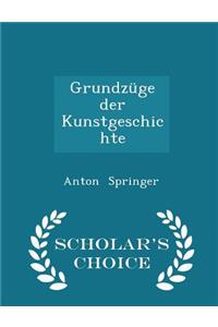 Grundzüge Der Kunstgeschichte - Scholar's Choice Edition