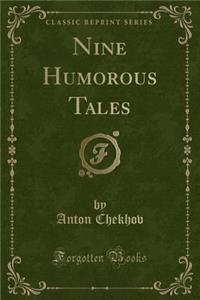 Nine Humorous Tales (Classic Reprint)