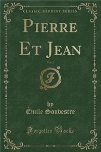 Pierre Et Jean, Vol. 2 (Classic Reprint)