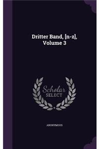 Dritter Band, [N-Z], Volume 3