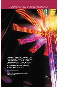 Global Perspectives on Human Capital in Early Childhood Education