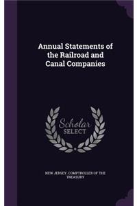 Annual Statements of the Railroad and Canal Companies