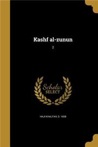 Kashf al-zunun; 2