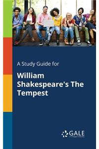 Study Guide for William Shakespeare's The Tempest