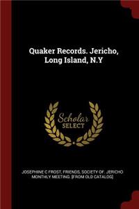 Quaker Records. Jericho, Long Island, N.Y