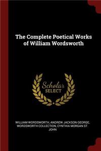 The Complete Poetical Works of William Wordsworth
