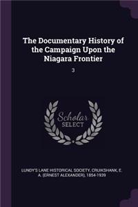 Documentary History of the Campaign Upon the Niagara Frontier