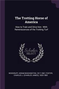 The Trotting Horse of America