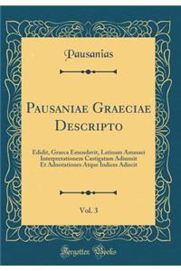 Pausaniae Graeciae Descripto, Vol. 3