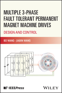 Multiple 3-phase Fault Tolerant Permanent Magnet Machine Drives
