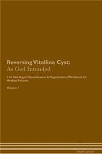 Reversing Vitelline Cyst