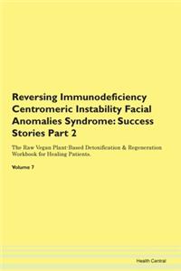 Reversing Immunodeficiency Centromeric I