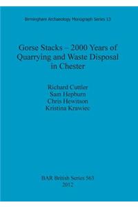 Gorse Stacks - 2000 Years of Quarrying and Waste Disposal in Chester