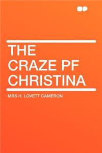 The Craze Pf Christina