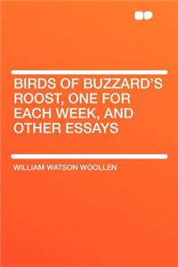 Birds of Buzzard's Roost, One for Each Week, and Other Essays