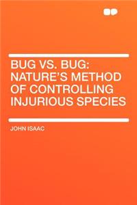 Bug vs. Bug