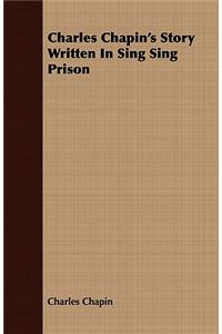 Charles Chapin's Story Written in Sing Sing Prison