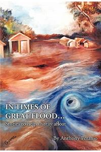 In Times of Great Flood...
