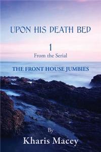 Upon His Death Bed 1