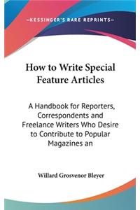How to Write Special Feature Articles