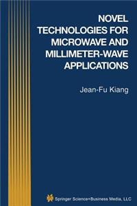 Novel Technologies for Microwave and Millimeter — Wave Applications