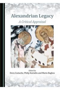 Alexandrian Legacy: A Critical Appraisal