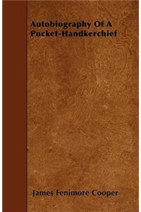 Autobiography Of A Pocket-Handkerchief