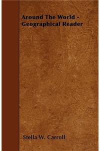 Around The World - Geographical Reader