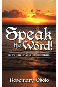 Speak the Word!