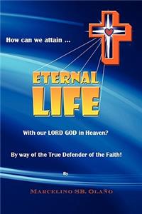 How Can We Attain... Eternal Life